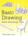 Basic Drawing Made Amazingly Easy - eBook