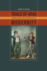 Trials of Arab Modernity : Literary Affects and the New Political - eBook