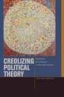 Creolizing Political Theory - eBook
