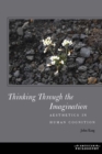 Thinking Through the Imagination : Aesthetics in Human Cognition - eBook
