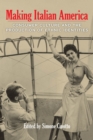 Making Italian America : Consumer Culture and the Production of Ethnic Identities - eBook