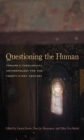 Questioning the Human : Toward a Theological Anthropology for the Twenty-First Century - eBook