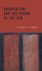 Orientalism and the Figure of the Jew - eBook