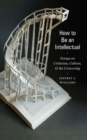 How to Be an Intellectual - eBook