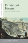 Persistent Forms : Explorations in Historical Poetics - eBook