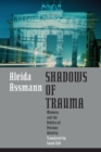 Shadows of Trauma : Memory and the Politics of Postwar Identity - Book