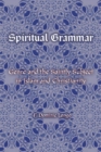 Spiritual Grammar : Genre and the Saintly Subject in Islam and Christianity - eBook