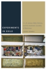 Experiments in Exile : C. L. R. James, Helio Oiticica, and the Aesthetic Sociality of Blackness - eBook