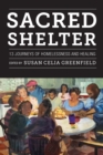 Sacred Shelter : Thirteen Journeys of Homelessness and Healing - eBook