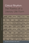 Critical Rhythm : The Poetics of a Literary Life Form - eBook