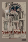 Saint Marks : Words, Images, and What Persists - eBook