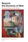 Beyond the Doctrine of Man : Decolonial Visions of the Human - Book