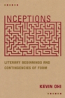 Inceptions : Literary Beginnings and Contingencies of Form - eBook