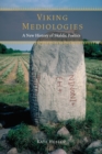 Viking Mediologies : A New History of Skaldic Poetics - Book