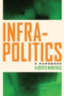 Infrapolitics : A Handbook - eBook