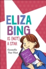 Eliza Bing Is (Not) a Star - eBook