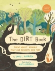 The Dirt Book : Poems About Animals That Live Beneath Our Feet - Book