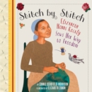 Stitch by Stitch : Elizabeth Hobbs Keckly Sews Her Way to Freedom - Book