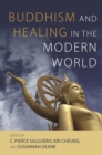 Buddhism and Healing in the Modern World - Book