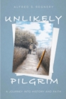 Unlikely Pilgrim : A Journey into History and Faith - eBook
