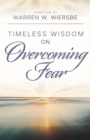 Timeless Wisdom on Overcoming Fear - Book