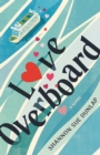 Love Overboard : A Novel - eBook