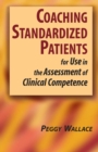 Coaching Standardized Patients : For Use in the Assessment of Clinical Competence - eBook