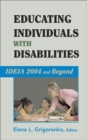 Educating Individuals with Disabilities : IDEIA 2004 and Beyond - eBook