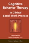 Cognitive Behavior Therapy in Clinical Social Work Practice - eBook