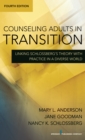 Counseling Adults in Transition : Linking Schlossberg's Theory With Practice in a Diverse World - eBook