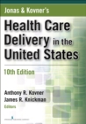 Jonas and Kovner's Health Care Delivery in the United States, 10th Edition - eBook