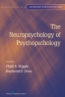 The Neuropsychology of Psychopathology - eBook