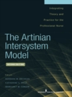 The Artinian Intersystem Model : Integrating Theory and Practice for the Professional Nurse, Second Edition - eBook