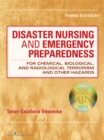 Disaster Nursing and Emergency Preparedness for Chemical, Biological, and Radiological Terrorism and Other Hazards - eBook