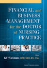 Financial and Business Management for the Doctor of Nursing Practice - eBook