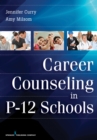 Career Counseling in P-12 Schools - eBook