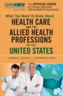 The Official Guide for Foreign-Educated Allied Health Professionals : What you need to Know about Health Care and the Allied Health Professions in the United States - eBook