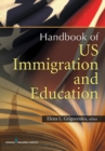 U.S. Immigration and Education : Cultural and Policy Issues Across the Lifespan - eBook