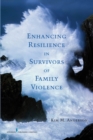 Enhancing Resilience in Survivors of Family Violence - eBook