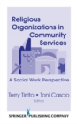 Religious Organizations in Community Services : A Social Work Perspective - eBook