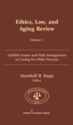 Ethics, Law, and Aging Review, Volume 7 : Liability Issues and Risk Management in Caring for Older Persons - eBook