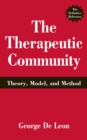 The Therapeutic Community : Theory, Model, and Method - eBook