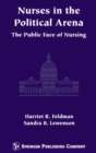 Nurses in the Political Arena : The Public Face of Nursing - eBook