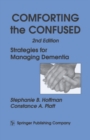Comforting the Confused : Strategies for Managing Dementia - eBook
