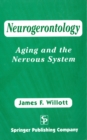 Neurogerontology : Aging and The Nervous System - eBook