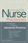 Nurse Practitioners : The Evolution and Future of Advanced Practice, Fifth Edition - eBook
