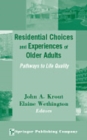 Residential Choices and Experiences of Older Adults : Pathways to Life Quality - eBook