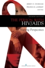 The Person with HIV/AIDS : Nursing Perspectives - eBook