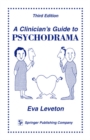 A Clinician's Guide to Psychodrama - eBook