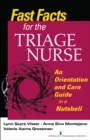 Fast Facts for the Triage Nurse : An Orientation and Care Guide in a Nutshell - eBook